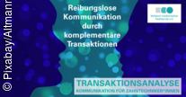 6. Transaktionsanalyse einfach erklärt: Varianten  unterschiedlicher Ich-Zustände